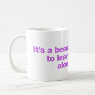 Mug C'est une belle journée pour me laisser seul