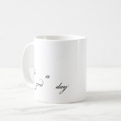 Mug C'est une bonne journée (Devant gauche)
