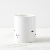 Mug C'est une bonne journée (Centre)