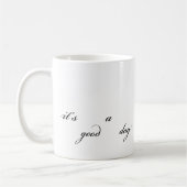Mug C'est une bonne journée (Gauche)