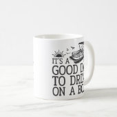 Mug C'est une bonne journée pour boire en bateau (Devant droit)