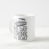 Mug C'est une bonne journée pour boire en bateau (Devant gauche)