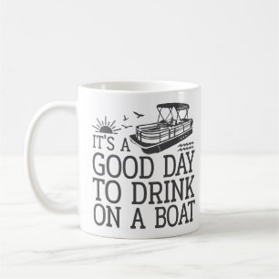 Mug C'est une bonne journée pour boire en bateau