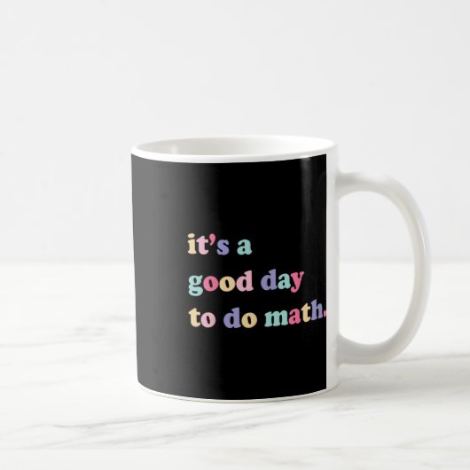 Mug C'est une bonne journée pour faire des maths pour  (Droite)