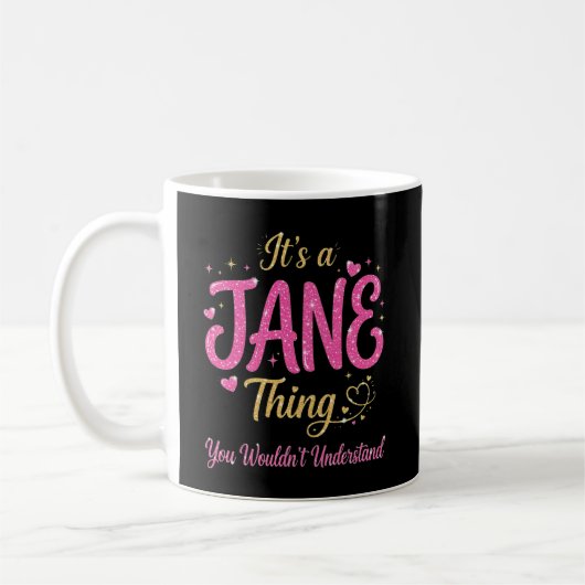 Mug C'est une Chose à Jane que Vous Ne Comprendrez Pas (Gauche)