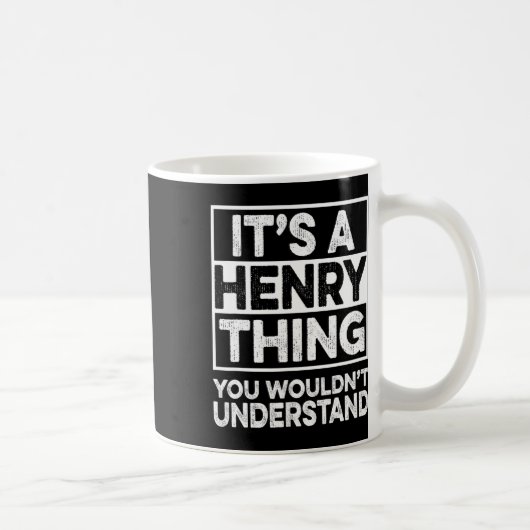 Mug C'est une chose à la Henry que vous ne comprendrie (Droite)