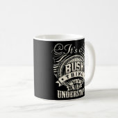 Mug C'Est Une Chose Bush Que Vous Ne Comprendriez Pas (Devant droit)