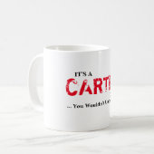 Mug C'est UNE CHOSE de CARTER ! Vous ne comprendriez (Devant gauche)