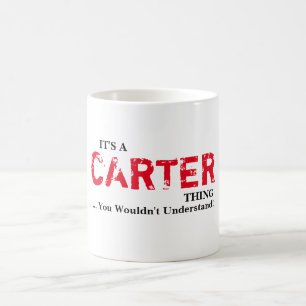 Mug C'est UNE CHOSE de CARTER ! Vous ne comprendriez