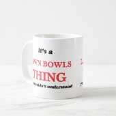 Mug C'est une chose de cuvettes de pelouse, vous ne (Devant gauche)