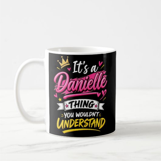Mug C'est une chose de Danielle que vous ne comprendri (Gauche)