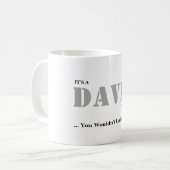 Mug C'est UNE CHOSE de DAVIS ! Vous ne comprendriez (Devant gauche)