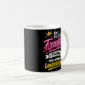 Mug C'est une chose de Frances que vous ne comprendrie (Devant droit)