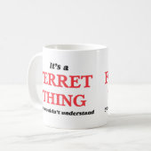 Mug C'est une chose de furet, vous ne comprendrait pas (Devant gauche)