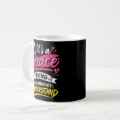 Mug C'est une Chose de Grâce que Vous Ne Comprendrez P (Devant gauche)