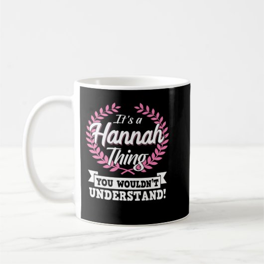 Mug C'est une chose de Hannah que vous ne comprendriez (Gauche)