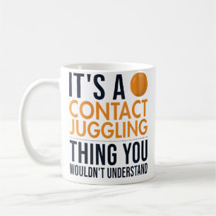 Mug C'est une chose de jonglage de contact pour femmes
