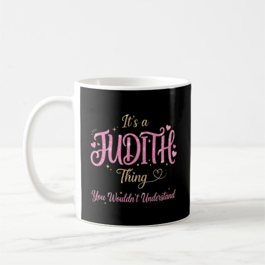 Mug C'est une chose de Judith que vous ne comprendriez (Gauche)