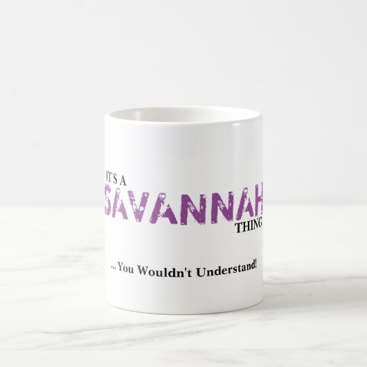 Mug C'est UNE CHOSE de la SAVANE ! Vous ne (Centre)