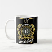 Mug C'est une chose de LE que vous ne comprendriez pas (Gauche)