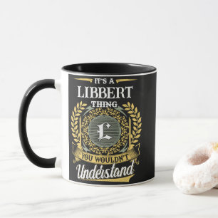 Mug C'est une chose de LIBBERT que vous ne comprendrie