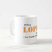Mug C'est une chose de LOPEZ ! Vous ne comprendriez (Devant gauche)