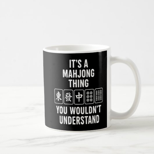 Mug C'est une chose de Mahjong que vous ne comprendrie (Droite)