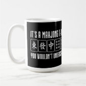 Mug C'est une chose de Mahjong que vous ne comprendrie (Gauche)