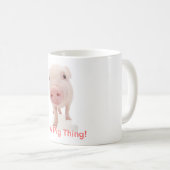 Mug C'est une chose de porc (Devant droit)
