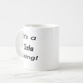 Mug C'est une chose de Sista ! (Devant gauche)