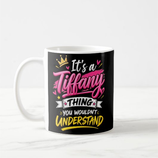 Mug C'est une chose de Tiffany que vous ne comprendrie (Gauche)