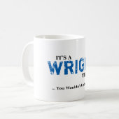 Mug C'est une chose de WRIGHT ! Vous ne comprendriez (Devant gauche)