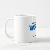 Mug C'est une chose de WRIGHT ! Vous ne comprendriez (Gauche)