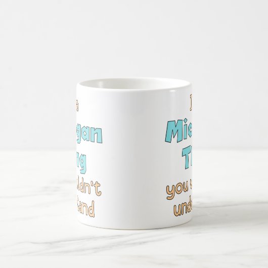 Mug C'est une chose du Michigan (Centre)