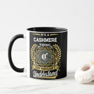 Mug C'est une Chose en CACHEMIRE que Vous Ne Comprendr