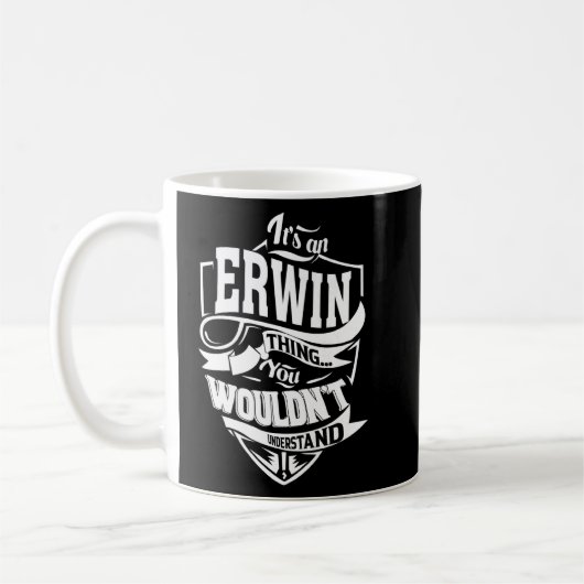 Mug C'Est Une Chose Erwin (Gauche)