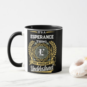 Mug C'est une chose ESPERANCE que vous ne comprendriez