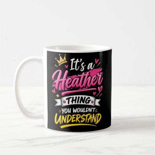 Mug C'est une Chose Heather Que Vous Ne Comprendrez Pa (Gauche)