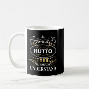 Mug C'est une chose Hutto que vous ne comprendriez pas