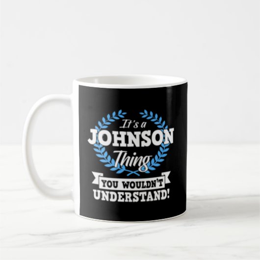 Mug C'Est Une Chose Johnson Que Vous Ne Comprendriez P (Gauche)
