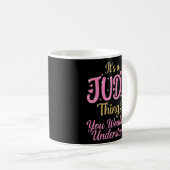 Mug C'est une chose Judy que vous ne comprendriez pas (Devant droit)