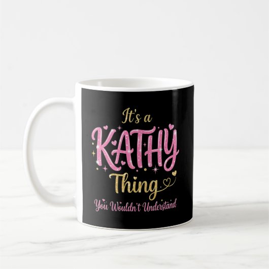Mug C'est une chose Kathy que vous ne comprendriez pas (Gauche)
