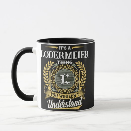 Mug C'est une chose LODERMEIER que vous ne comprendrie (Gauche)