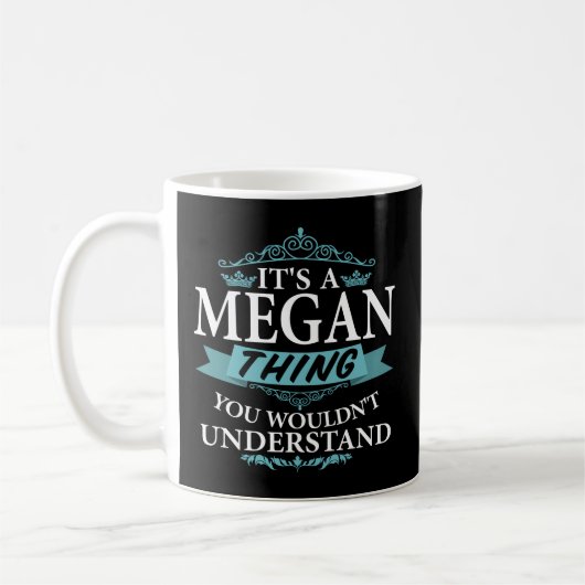 Mug C'Est Une Chose Mégane Que Vous Ne Comprendriez Pa (Gauche)