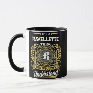 Mug C'est une Chose RAVELLETTE que Vous Ne Comprendrie