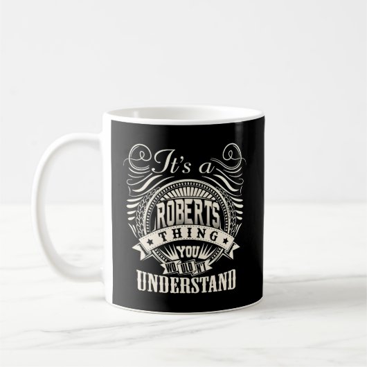 Mug C'Est Une Chose Roberts Que Vous Ne Comprendriez P (Gauche)