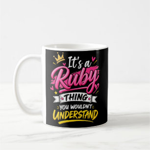 Mug C'est une Chose Ruby que Vous Ne Comprendrez Pas