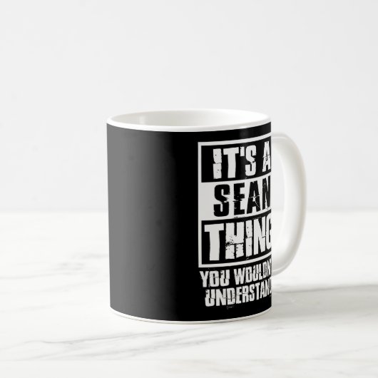 Mug C'Est Une Chose Sean Que Vous Ne Comprendriez Pas (Devant droit)