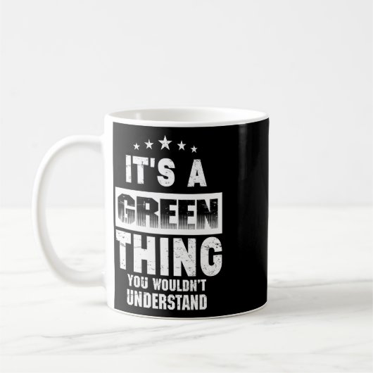 Mug C'est une chose verte que vous ne comprendriez pas (Gauche)