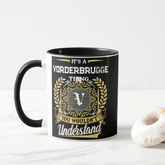 Mug C'est une chose VORDERBRUGGEN que vous ne comprend (Avec donut)